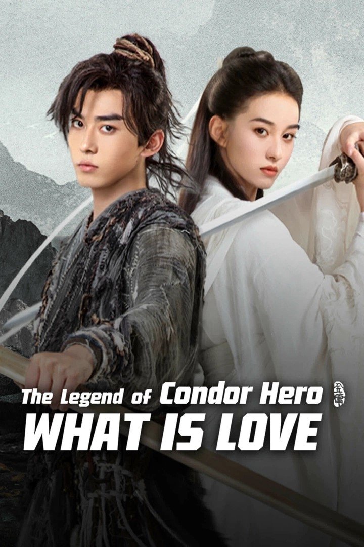 ดูหนังออนไลน์ The Legend of Condor Hero: What is Love (2025) มังกรหยก ท่องยุทธภพ