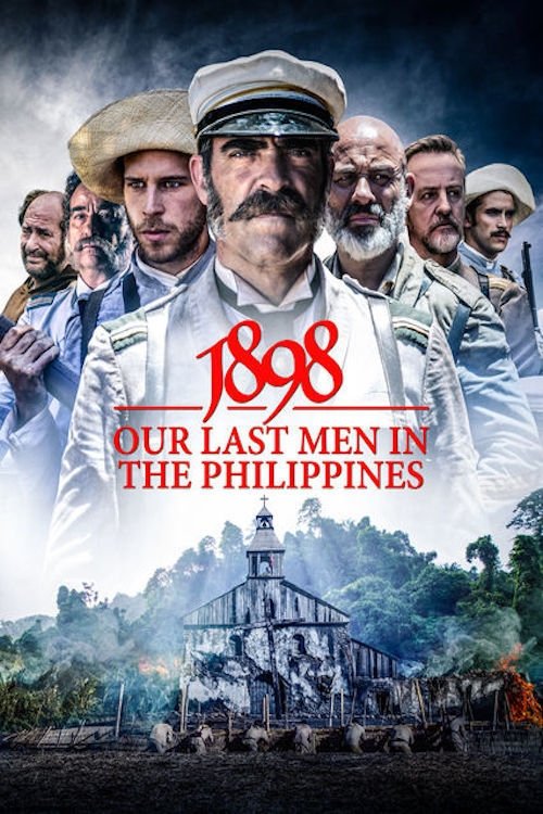 ดูหนังออนไลน์ 1898: Our Last Men in the Philippines (2016) เดอะ ลาสต์ ออฟ เดอะ ฟิลิปปินส์